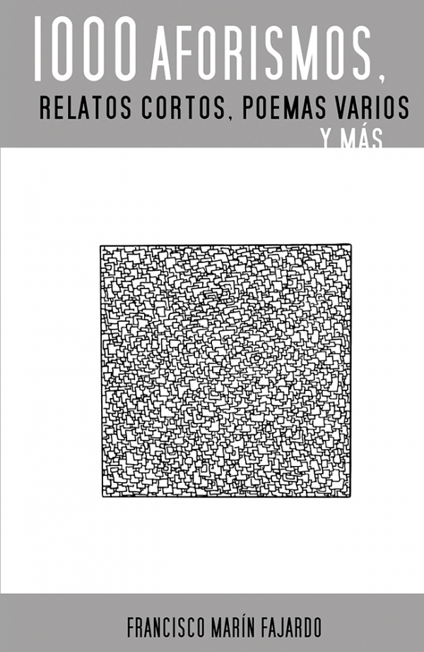 1000 aforismos, relatos cortos, poemas varios y más