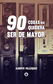 90 cosas que quisiera ser de mayor