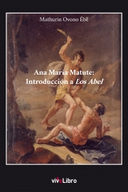 Ana María Matute: Introducción a Los Abel