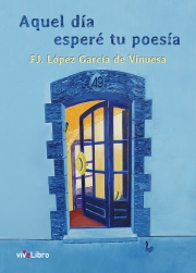 Aquel día esperé tu poesía