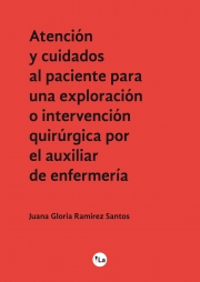 Atención y cuidados al paciente para una exploración o intervención quirúrgica por el auxiliar de enfermería