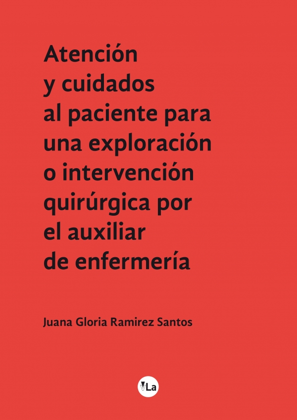 Atención y cuidados al paciente para una exploración o intervención quirúrgica por el auxiliar de enfermería