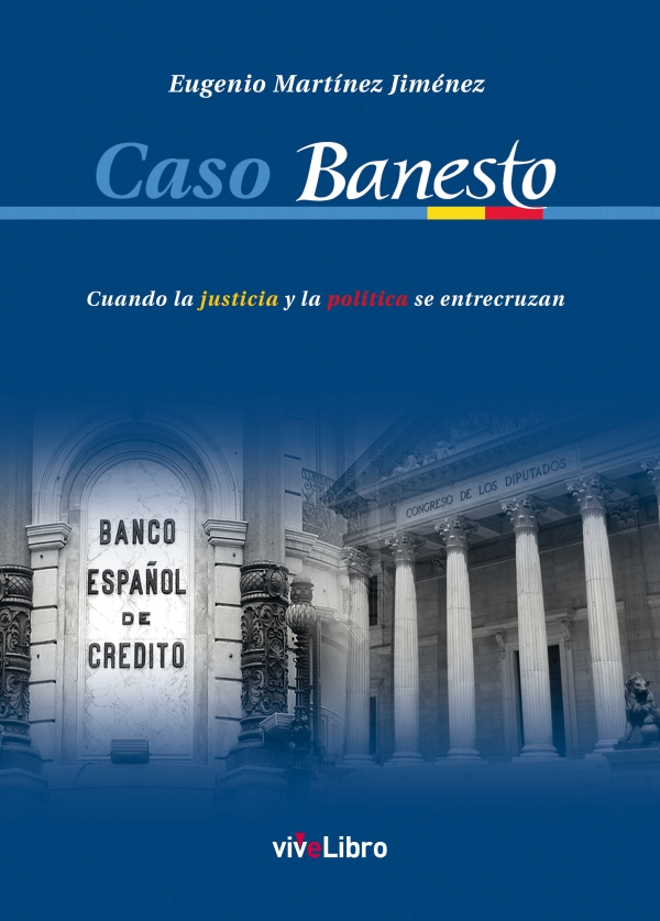 Caso Banesto. Cuando la justicia y la política se entrecruzan