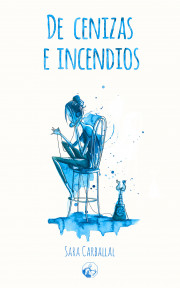 De cenizas e incendios
