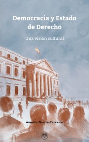 Democracia y Estado de Derecho. Una visión cultural