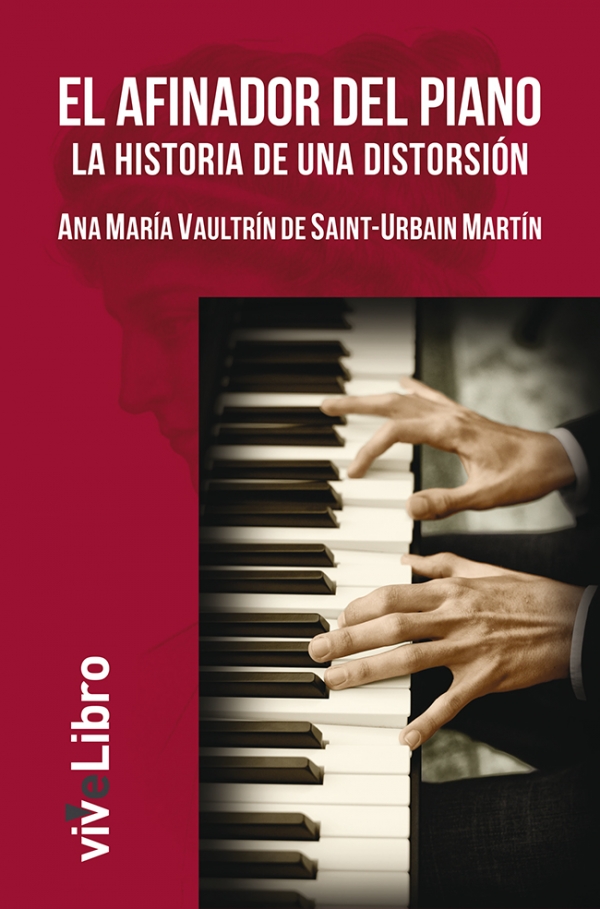 El afinador del piano.     La historia de una distorsión