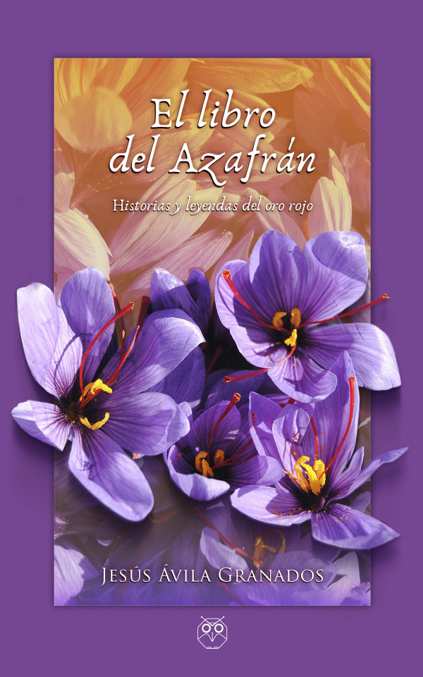 El libro del azafrán (historias y leyendas del oro rojo)