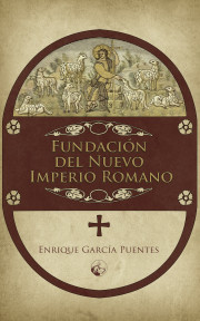 Fundación del Nuevo Imperio Romano