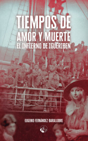Tiempos de amor y muerte. El infierno de Igueriben