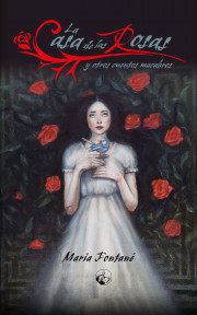 La casa de las rosas y otros cuentos macabros