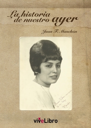 La historia de nuestro ayer