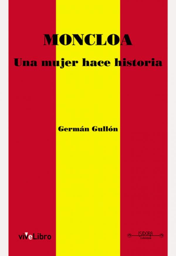 Moncloa. Una mujer hace historia