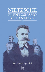 Nietzsche. El entusiasmo y el análisis