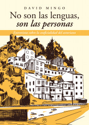 No son las lenguas, son las personas. Entrevistas sobre la cooficialidad del asturiano
