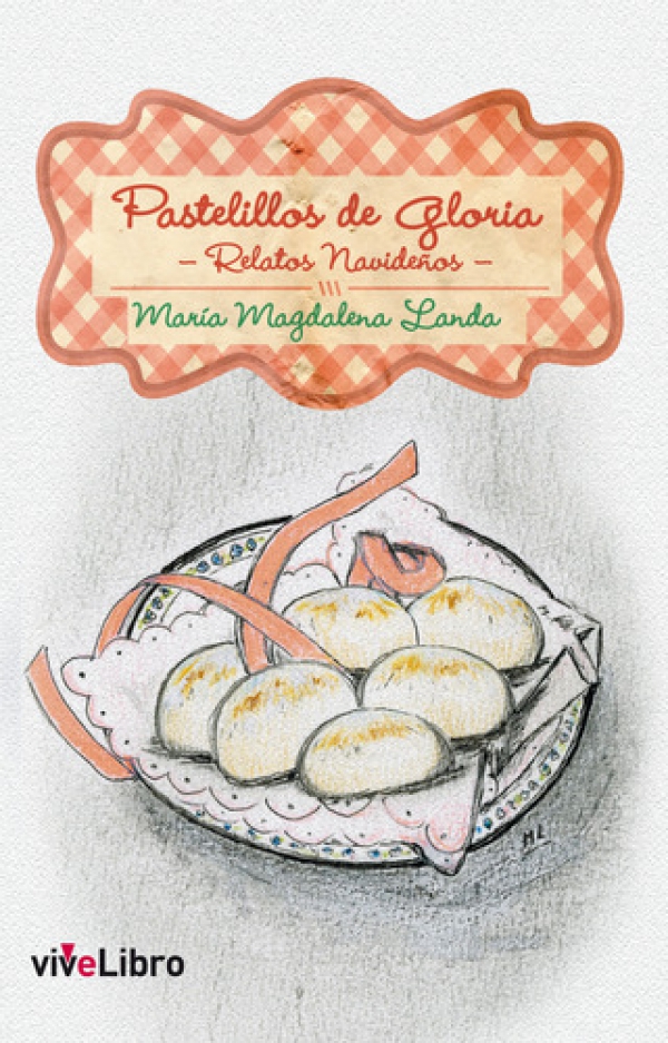 Pastelillos de Gloria. Relatos Navideños