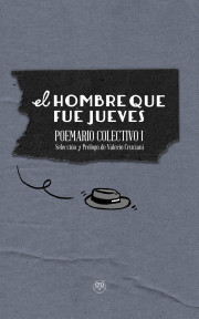 El hombre que fue jueves (Poemario Colectivo I )