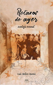 Retazos de ayer (antología del autor)