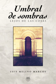 Umbral de sombras. Lejos de las cosas