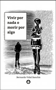 Vivir por nada o morir por algo